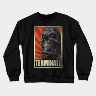 Terminate! Crewneck Sweatshirt